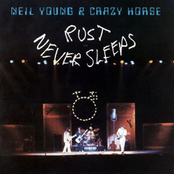 Neil Young & Crazy Horse Rust Never Sleeps remastered reissue 180gm vinyl LP