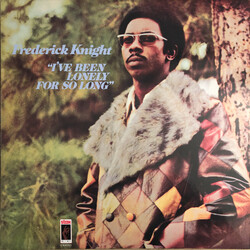 Frederick Knight Ive Been Lonely For So Long vinyl LP