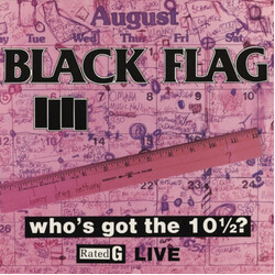 Black Flag Wh'os Got The 10 1/2 vinyl LP