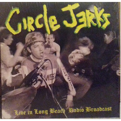 Circle Jerks Live In Long Beach Radio Broadcast vinyl 2 LP