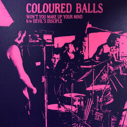 Coloured Balls Wont You Make Up Your Mind / Devils Disciple Ltd #d 7" vinyl SINGLE 45RPM TEST PRESS