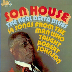 Son House The Real Delta Blues (14 Songs From The Man Who Taught Robert Johnson) Vinyl LP