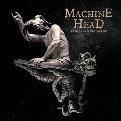 Machine Head Of Kingdom And Crown BLACK VINYL 2 LP