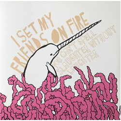 I Set My Friends On Fire You Can’t Spell Slaughter Without Laughter WHITE VINYL LP
