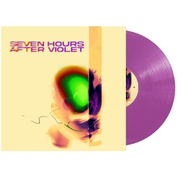 Seven Hours After Violet Seven Hours After Violet LIMITED NEON VIOLET VINYL LP