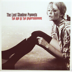 Last Shadow Puppets Age Of The Understatement vinyl LP