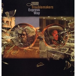 Troublemakers Express Way