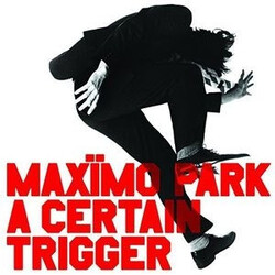 Maxïmo Park A Certain Trigger Vinyl LP