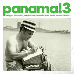 Various Panama! 3 Calypso Panameño, Guajira Jazz & Cumbia Típica On The Isthmus 1960-1975 Vinyl 2 LP