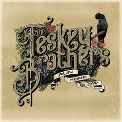 The Teskey Brothers Run Home Slow 180gm vinyl LP gatefold