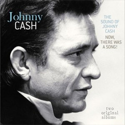 Johnny Cash The Sound Of Johnny Cash / Now, There Was A Song!