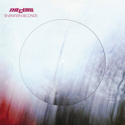 The Cure Seventeen Seconds EU RSD 2020 vinyl LP picture disc