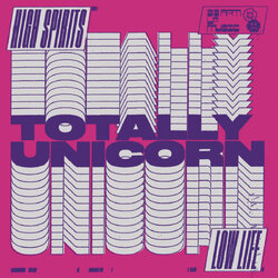 Totally Unicorn High Spirits Low Life vinyl LP