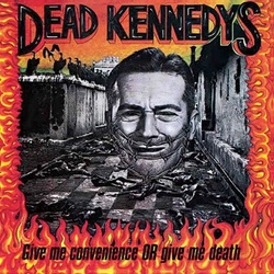 Dead Kennedys Give Me Convenience Or Give Me Death Compilation vinyl LP