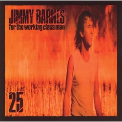 Jimmy Barnes For The Working Class Man 25th anny edition vinyl LP
