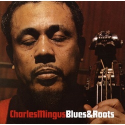 Charles Mingus Blues And Roots reissue 180gm vinyl LP