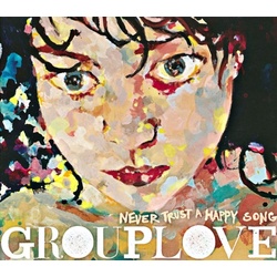 Grouplove Never Trust A Happy Song vinyl LP