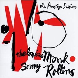 Thelonious Monk & Sonny Rollins The Prestige Sessions