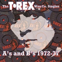 T. Rex The TGÇóRex Wax Co. Singles A's And B's 1972-77