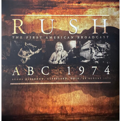 Rush The First American Broadcast ABC 1974 Agora Ballroom, Cleveland, Ohio, 26 August 1974 Vinyl 2 LP