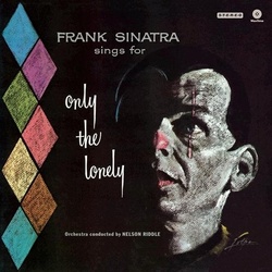 Frank Sinatra Only The Lonely Wax Time 180gm vinyl LP