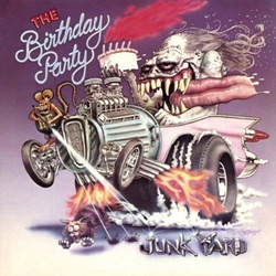 Birthday Party Junkyard remastered 180gm vinyl LP w/CD and 7"