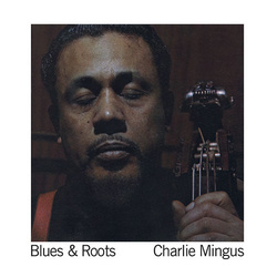 Charles Mingus Blues & Roots vinyl LP