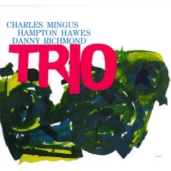 Charles Mingusl Hampton Hawes & Danny Richmond Trio vinyl LP 