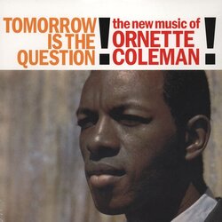 Ornette Coleman Tomorrow Is The Question vinyl LP