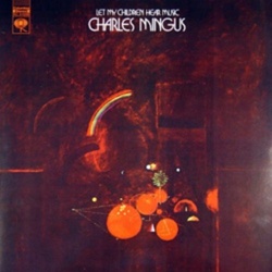 Charles Mingus Let My Children Hear The Music ORG remastered 180gm vinyl LP 