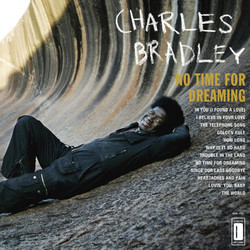 Charles Bradley No Time For Dreaming vinyl LP + download