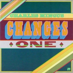 Charles Mingus Changes One Reissue Remastered 180Gm vinyl LP 