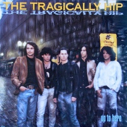 Tragically Hip Up To Here MOV 180gm vinyl LP