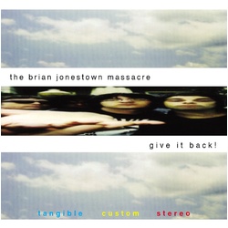 Brian Jonestown Massacre Give It Back! remastered reissue vinyl 2 LP