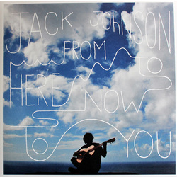 Jack Johnson From Here To Now To You vinyl LP + download