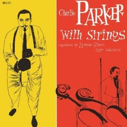 Charlie Parker With Strings remastered 180gm vinyl LP + download