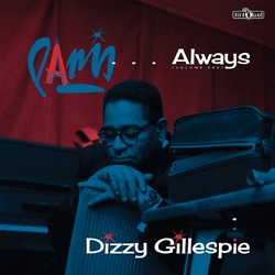 Dizzy Gillespie Paris... Always Volume 1 Limited Deluxe Edition vinyl LP + CD 