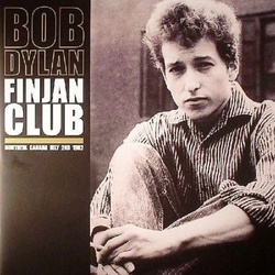 Bob Dylan Finjan Club Montreal 1962 ltd ed vinyl 2 LP gatefold 