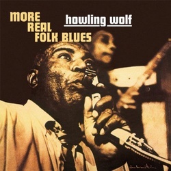 Howlin' Wolf More Real Folk Blues High Quality vinyl LP