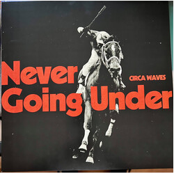 Circa Waves Never Going Under