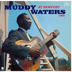 Muddy Waters At Newport 1960 WaxTime reissue 180gm vinyl LP