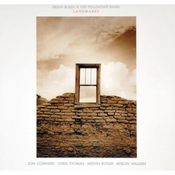 Brian Blade Fellowship Landmarks