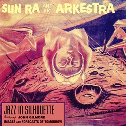 Sun Ra & His Arkestra Jazz In Silhouette vinyl LP