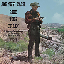 Johnny Cash Ride This Train vinyl LP