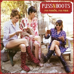 Puss N Boots No Fools No Fun 180gm vinyl LP gatefold