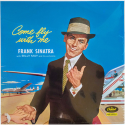 Frank Sinatra / Billy May And His Orchestra Come Fly With Me VINYL LP