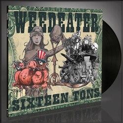 Weedeater Sixteen Tons limited edition vinyl LP