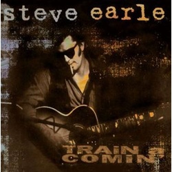 Steve Earle Train A Comin' High Quality 180gm vinyl LP