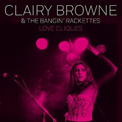 Clairy Browne & The Bangin' Rackettes Love Cliques Vinyl