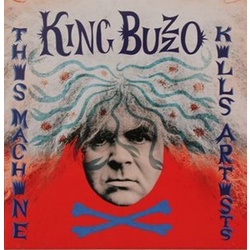 King Buzzo This Machine Kills Artists